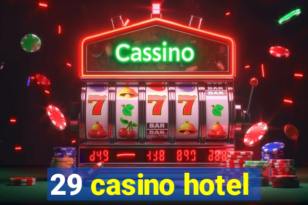 29 casino hotel