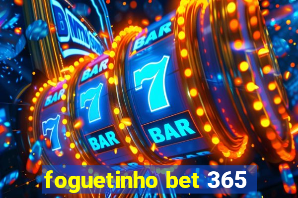 foguetinho bet 365