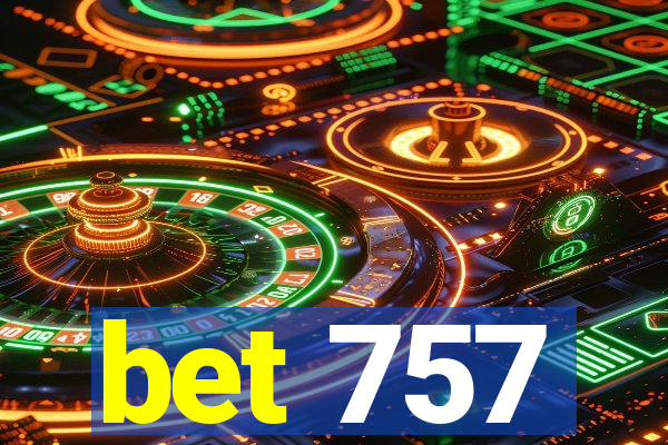 bet 757