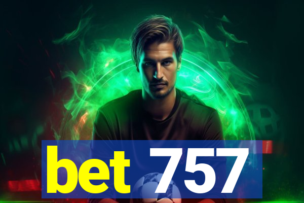 bet 757