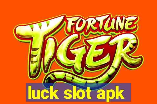 luck slot apk