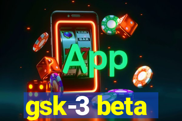 gsk-3 beta