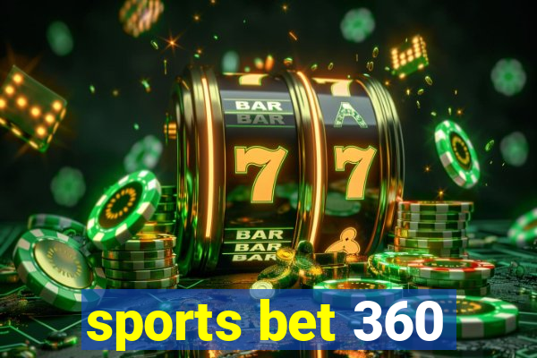 sports bet 360