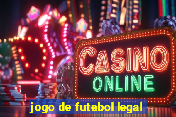 jogo de futebol legal