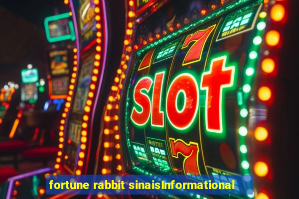 fortune rabbit sinaisInformational