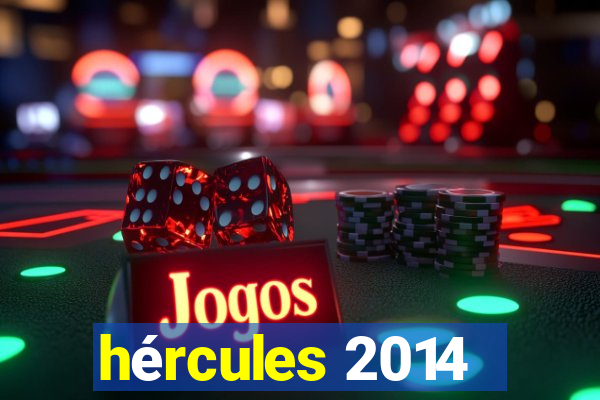 hércules 2014