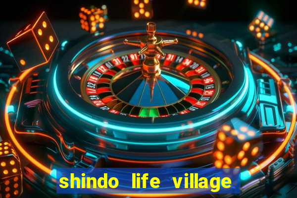 shindo life village blaze private server codes