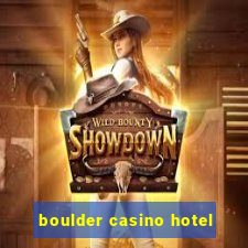 boulder casino hotel