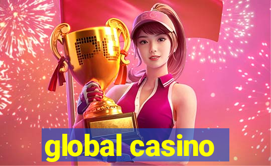 global casino