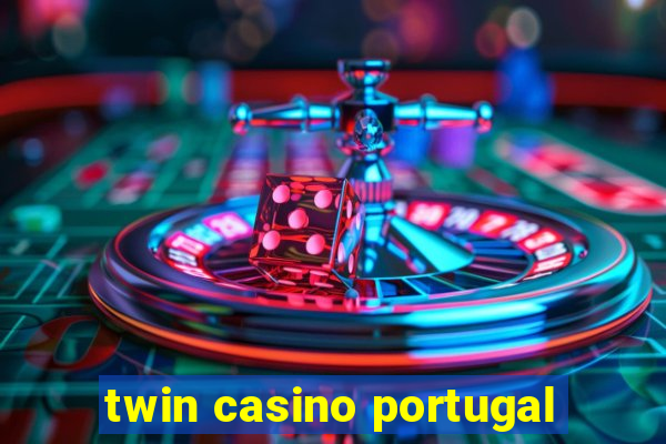 twin casino portugal