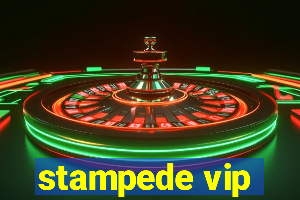 stampede vip