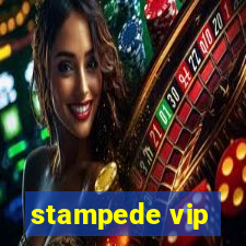 stampede vip