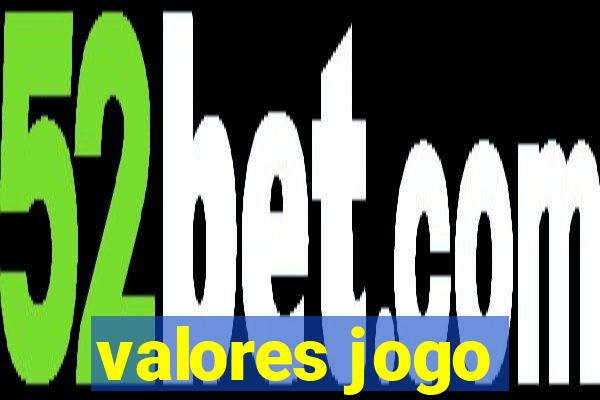 valores jogo