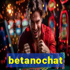 betanochat