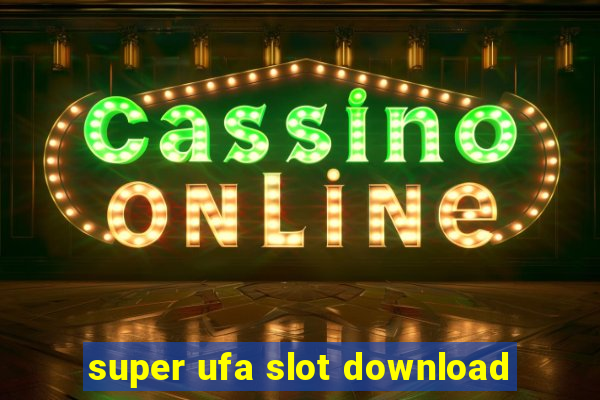 super ufa slot download