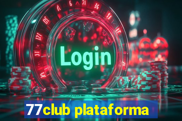 77club plataforma