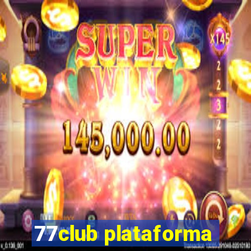 77club plataforma