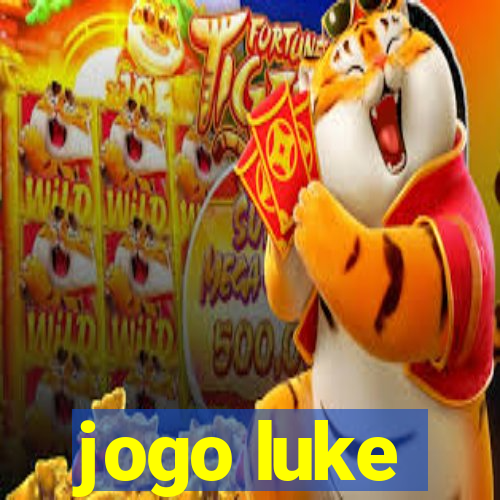 jogo luke