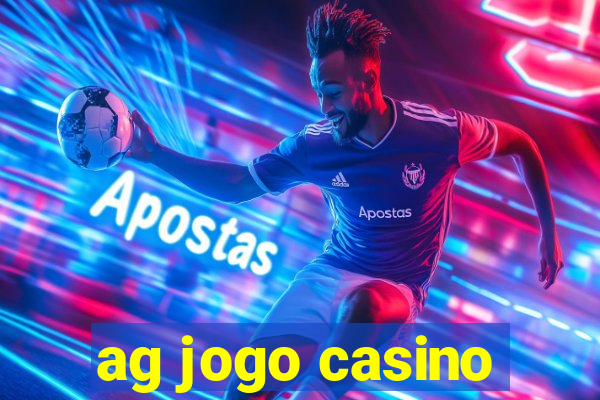 ag jogo casino