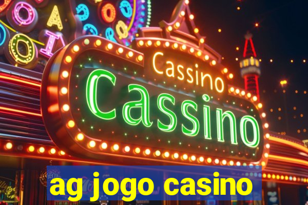 ag jogo casino