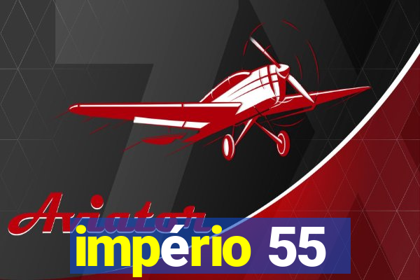 império 55