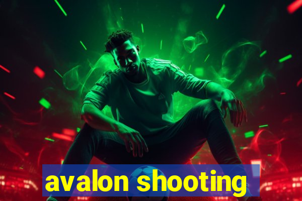 avalon shooting