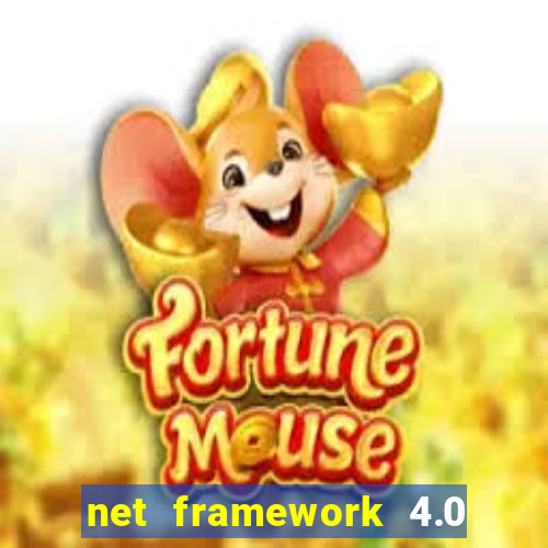 net framework 4.0 v 30319 windows 7 64 bit