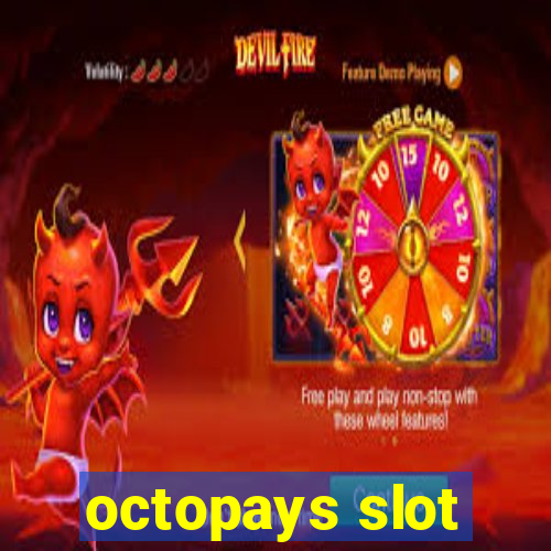 octopays slot