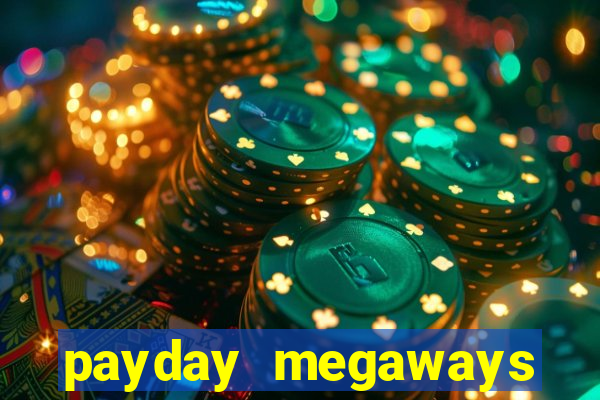 payday megaways slot free play