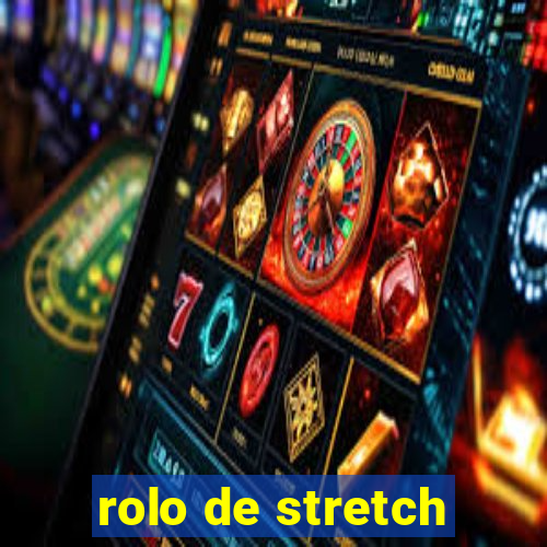 rolo de stretch