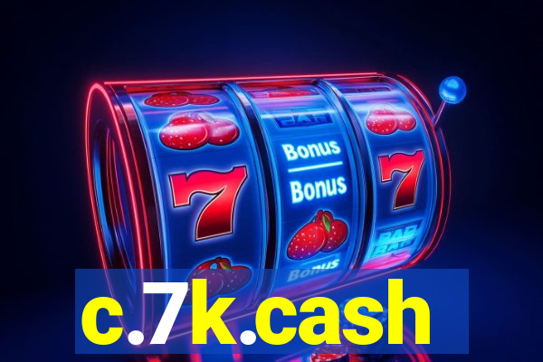 c.7k.cash