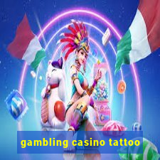 gambling casino tattoo