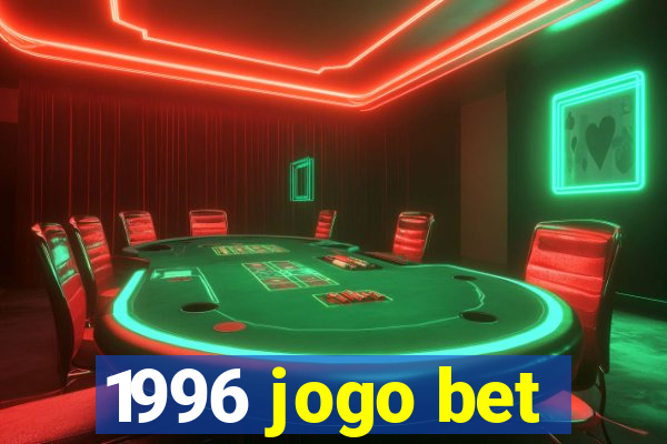 1996 jogo bet