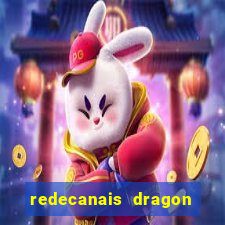 redecanais dragon ball z