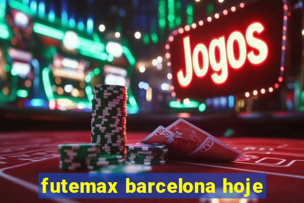 futemax barcelona hoje