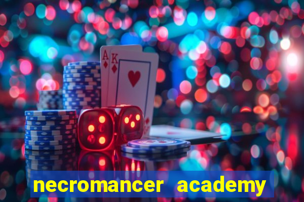 necromancer academy and the genius summoner 52