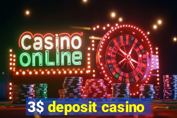 3$ deposit casino