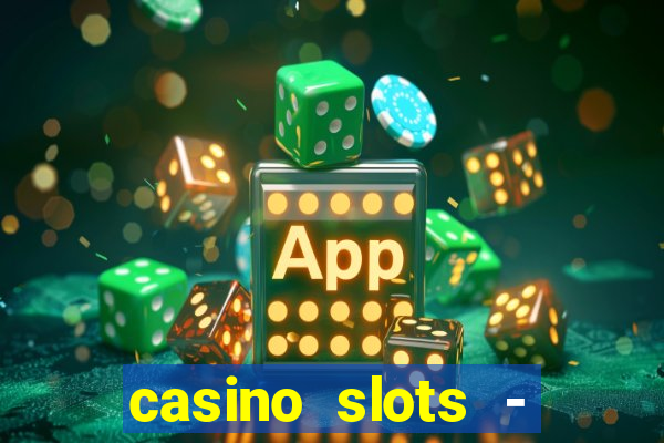 casino slots - jackpot slots