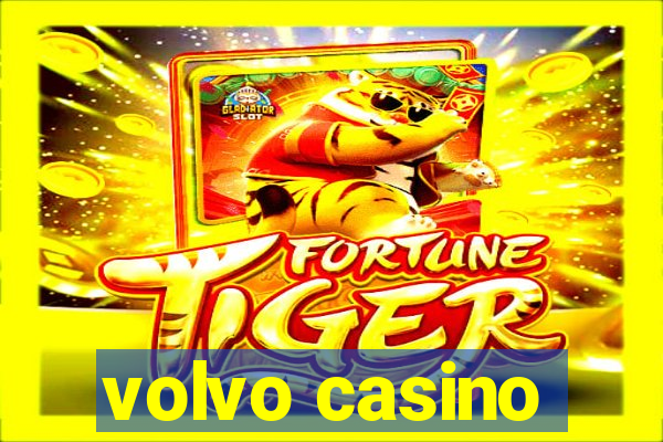 volvo casino