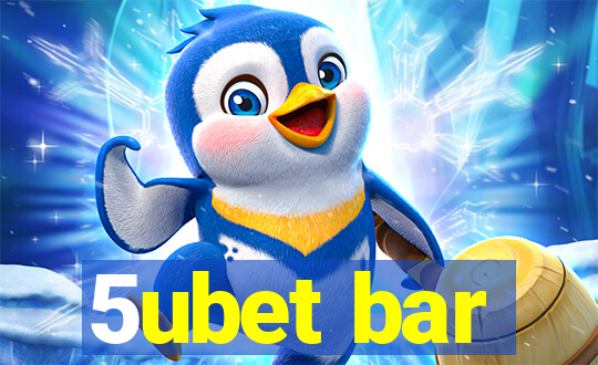 5ubet bar