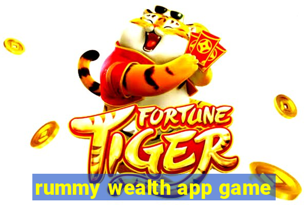 rummy wealth app game