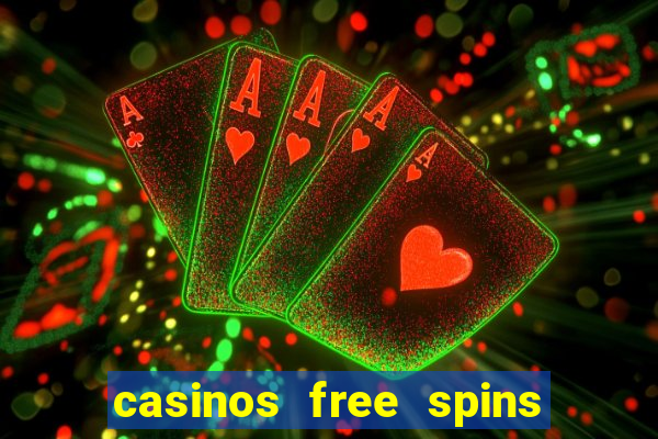 casinos free spins sem deposito