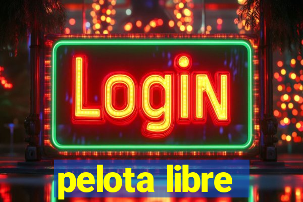 pelota libre