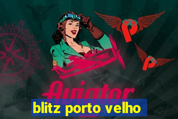 blitz porto velho