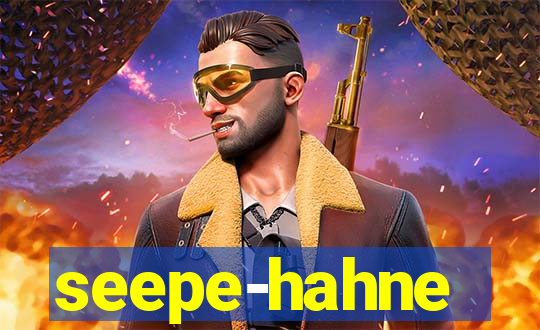 seepe-hahne