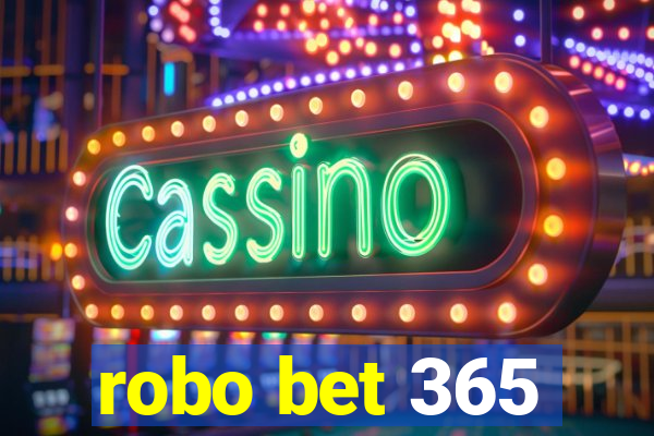 robo bet 365