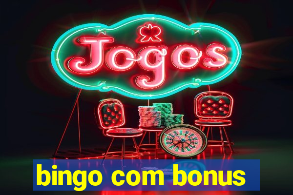 bingo com bonus