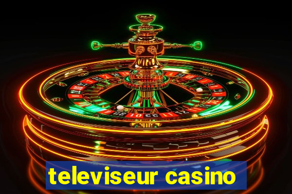 televiseur casino