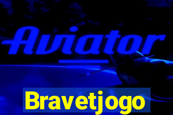 Bravetjogo