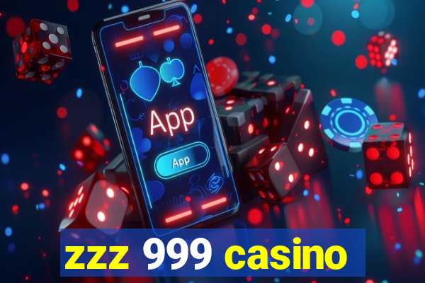 zzz 999 casino